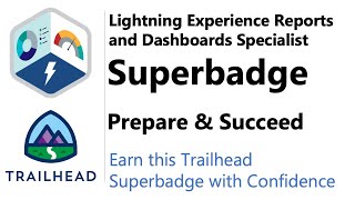 Lightning Experience Reports and Dashboards Specialist Superbadge  Trailhead  Prepare [upl. by Notgnirra]