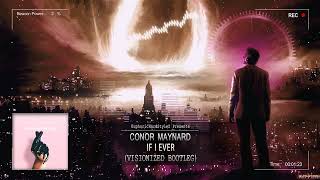 Conor Maynard  If I Ever Visionized Bootleg Free Release [upl. by Hewe669]