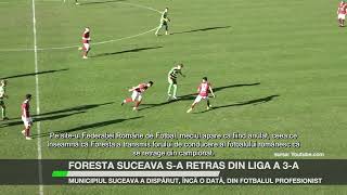 Foresta Suceava sa retras din Liga a 3a [upl. by Aratehs]