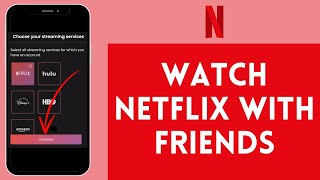 How to Watch Netflix With Friends 2024  Netflix Tutorial [upl. by Evanne]