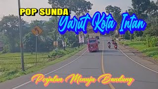 Garut Kota Intan  Perjalanan Menuju Bandung [upl. by Kristi]