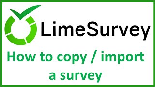 LimeSurvey Copyimport a survey [upl. by Nolur120]