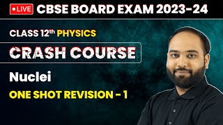 Nuclei  One Shot Revision Part 1  Class 12 Physics Crash Course Chapter 13  LIVE [upl. by Dlawso]