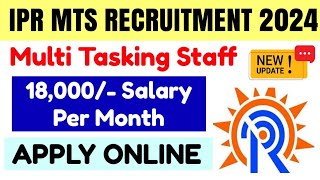 IPR Multi Tasking Staff MTS Recruitment 2024  Institute for Plasma Research Vacancy 2024 [upl. by Sterne977]