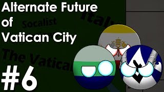 Alternate Future of Vatican City  The War For Rome Part 6 [upl. by Sairacaz]