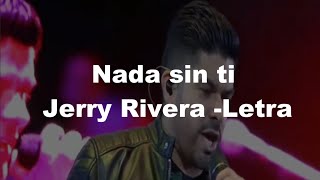 Nada sin ti  Jerry Rivera [upl. by Arah]