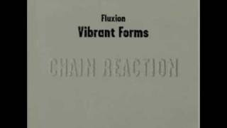 Fluxion  Vibrant Forms 1 Chain Reaction  01 Lark [upl. by Neomah245]