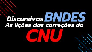 Discursivas BNDES  as lições da correção do CNU [upl. by Rab208]