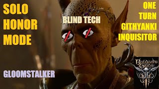 Solo Honor Mode  ONE TURN Githyanki Inquisitor  Gloomstalker Blind Tech BG3 [upl. by Enineg]