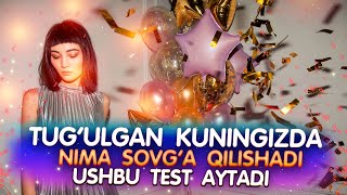 Test aytadi Sizga Tugulgan kunizga nima sovga qilishadi [upl. by Hymen725]