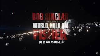 quotWorld Hold On Fisher Rework 1 Hour Mix  Bob Sinclar Ft Steve Edwardsquot [upl. by Lenej]