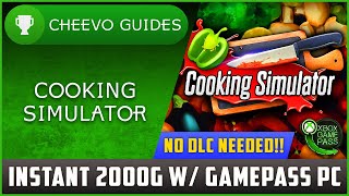 Cooking Simulator W10  Achievement Guide INSTANT 2000G W GAME PASS PC [upl. by Bernadette597]