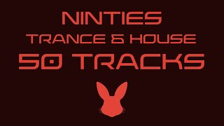 A Compilation of Trance amp House 1993  1999  50 Tracks  Mixed [upl. by Caro735]