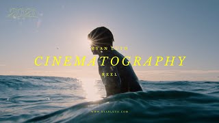 2021 Cinematography Reel  Ryan Luth [upl. by Peggie]