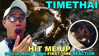 FIRSTTIME REACTION  TIMETHAI  HIT ME UP OFFICIAL MV [upl. by Anerres]