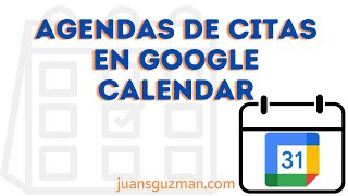 Configurar un calendario de reservas y horarios disponibles en Google Calendar [upl. by Erised]