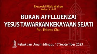 Eksposisi Wahyu 31422  Bukan Affluenza Yesus Menawarkan Kekayaan Sejati  Pdt Erianto Chai [upl. by Irma]