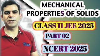 Mechanical properties of Solids class 11  CBSE JEE NEET  part 02  Chapter 9 [upl. by Ahsaf]