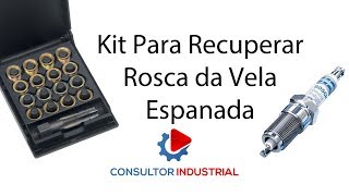 Reparar Rosca da Vela Espanada  Kit Reparo de Rosca postiça ideal para Vela [upl. by Olmstead]