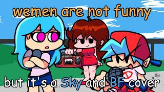 What do you mean you cant date me Beep Wemen are not funny but its a Sky and BF Cover [upl. by Aketahs]