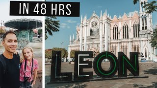 León Guanajuato 🦁 Mexican Bajío  in 48 Hours [upl. by Namso]