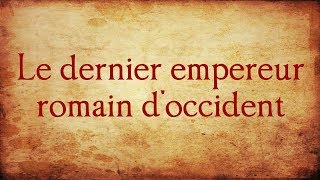 Le dernier Empereur romain doccident [upl. by Burtie]