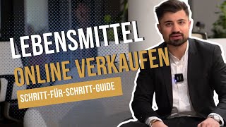 Lebensmittel online verkaufen Ein SchrittfürSchrittGuide [upl. by Nnylsia]