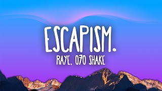 RAYE  Escapism feat 070 Shake [upl. by Rego738]