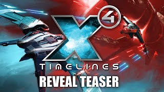 X4 Timelines  Reveal Teaser [upl. by Ethbinium]