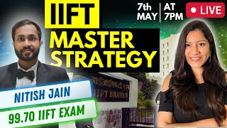 How to Prepare for IIFT Exam Master Strategy ft Nitish Jain 9970 Percentile [upl. by Chandra]