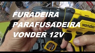 FURADEIRA PARAFUSADEIRA VONDER BATERIA 12V [upl. by Kitarp]