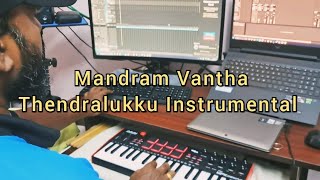 Mandram Vantha Thendralukku Instrumental [upl. by Shafer146]