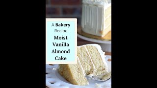 Moist Vanilla Almond Cake by Amycakes Bakes [upl. by Mohl]