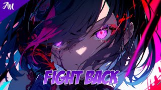 Nightcore  Fight Back NEFFEX [upl. by Adena]