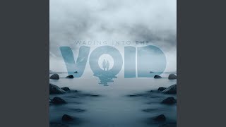 Wading Into The Void Trailer [upl. by Platto]