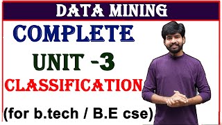 complete unit 3 classification in data mining  classification  data mining [upl. by Niknar310]