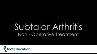 FootEdSubtalar Arthritis NonOperative Treatment [upl. by Tiphanie]