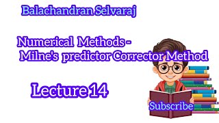 Numerical methods  Milnes predictor corrector method  Lecture 14 [upl. by Juditha]