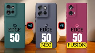 Motorola Edge 50 vs Motorola Edge 50 Neo vs Motorola Edge 50 Fusion [upl. by Pammi]