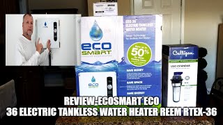 ReviewEcoSmart ECO 36 36kw 240V Electric Tankless Water Heater amp Rheem RTEX 36 [upl. by Selimah]