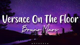 Versace On The Floor • Bruno Mars  Myrunes Lyric [upl. by Di252]