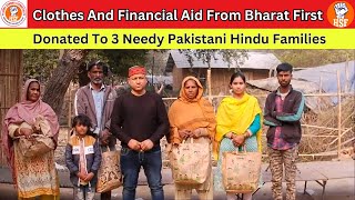 Clothes and Financial Aid from Bharat First Team  Donated to 3 Needy Pak Hindu Families [upl. by Sirahc]