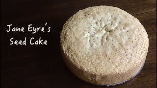 Jane Eyres Seed Cake [upl. by Bolton]