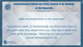 Inattentiveness During the Friday Sermon is An Attribute of the Hypocrite  Shaykh Fawzan [upl. by Eitra14]