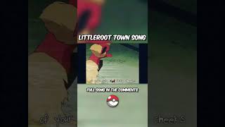 A SONG with LITTLEROOT TOWN theme 🎵 [upl. by Laubin]