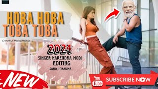 NEW CHAKMA SONG 2024  HOBA HOBA TOBA TOBA  SINGER  NARENDRA MODI EDITING  SAHOJ CHAKMA [upl. by Lennor]