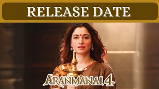 ARANMANAI4 CONFIRMED RELEASE DATE REVEALED 🗓🌟 [upl. by Anahtor701]