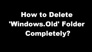 How to Delete WindowsOld Folder in Windows 7 Without Any Software [upl. by Tallula575]