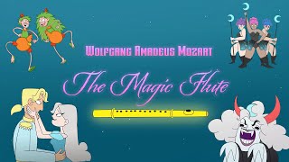 Episode 7 The Magic Flute by Wolfgang Amadeus Mozart [upl. by Fraser529]