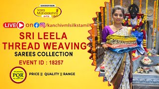 Sri Leela Thread Weaving Sarees Collection  Kancheepuram Varamahalakshmi Silks Sarees LIVE [upl. by Thamora515]